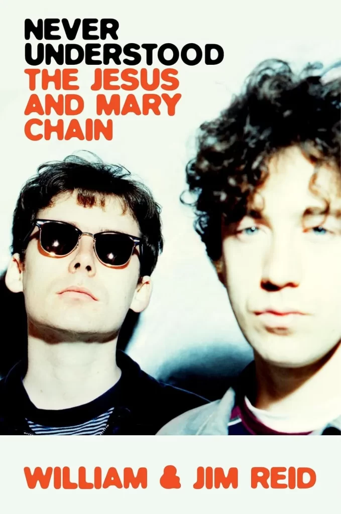 Never Understood The Story of the Jesus and Mary Chain